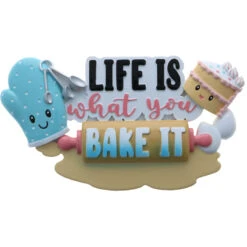 Life Is What You Bake It Personalized Christmas Ornament OR2285 -Christmas Decoration Sale OR2285 88329.1653597963